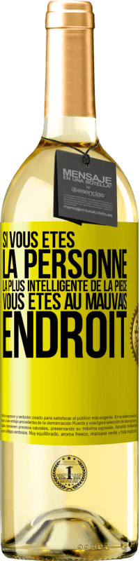 29,95 € Envoi gratuit | Vin blanc Édition WHITE Si vous êtes la personne la plus intelligente de la pièce, vous êtes au mauvais endroit Étiquette Jaune. Étiquette personnalisable Vin jeune Récolte 2025 Verdejo