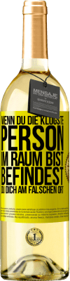 29,95 € Kostenloser Versand | Weißwein WHITE Ausgabe Wenn du die klügste Person im Raum bist, befindest du dich am falschen Ort Gelbes Etikett. Anpassbares Etikett Junger Wein Ernte 2025 Verdejo