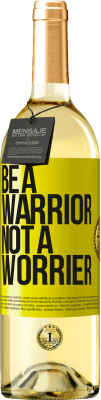 29,95 € Envío gratis | Vino Blanco Edición WHITE Be a warrior, not a worrier Etiqueta Amarilla. Etiqueta personalizable Vino joven Cosecha 2024 Verdejo