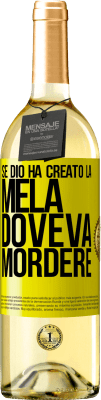 29,95 € Spedizione Gratuita | Vino bianco Edizione WHITE Se Dio ha creato la mela, doveva mordere Etichetta Gialla. Etichetta personalizzabile Vino giovane Raccogliere 2023 Verdejo