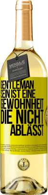 29,95 € Kostenloser Versand | Weißwein WHITE Ausgabe Gentleman sein ist eine Gewohnheit, die nicht ablässt Gelbes Etikett. Anpassbares Etikett Junger Wein Ernte 2024 Verdejo