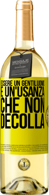 29,95 € Spedizione Gratuita | Vino bianco Edizione WHITE Essere un gentiluomo è un'usanza che non decolla Etichetta Gialla. Etichetta personalizzabile Vino giovane Raccogliere 2023 Verdejo