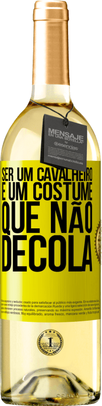 29,95 € Envio grátis | Vinho branco Edição WHITE Ser um cavalheiro é um costume que não decola Etiqueta Amarela. Etiqueta personalizável Vinho jovem Colheita 2024 Verdejo