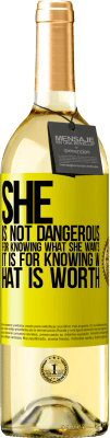 29,95 € Free Shipping | White Wine WHITE Edition She is not dangerous for knowing what she wants, it is for knowing what is worth Yellow Label. Customizable label Young wine Harvest 2024 Verdejo