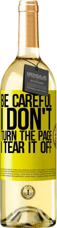 29,95 € 送料無料 | 白ワイン WHITEエディション 注意してください、私はページをめくらないで、私はそれをはぎ取ります 黄色のラベル. カスタマイズ可能なラベル 若いワイン 収穫 2025 Verdejo