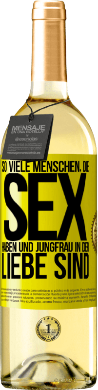 29,95 € Kostenloser Versand | Weißwein WHITE Ausgabe So viele Menschen, die Sex haben und Jungfrau in der Liebe sind Gelbes Etikett. Anpassbares Etikett Junger Wein Ernte 2024 Verdejo