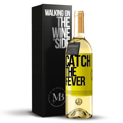 «Catch the fever» WHITE Edition