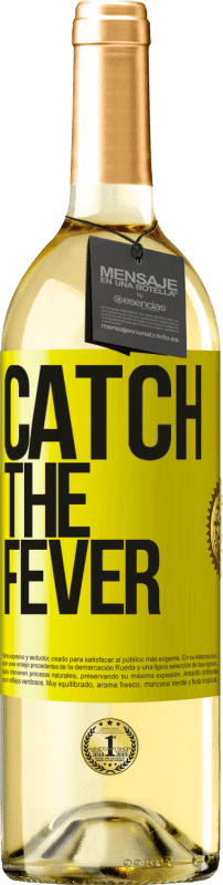 29,95 € Kostenloser Versand | Weißwein WHITE Ausgabe Catch the fever Gelbes Etikett. Anpassbares Etikett Junger Wein Ernte 2023 Verdejo