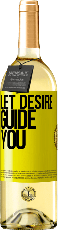 29,95 € Free Shipping | White Wine WHITE Edition Let desire guide you Yellow Label. Customizable label Young wine Harvest 2024 Verdejo