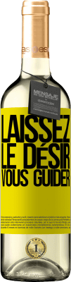 29,95 € Envoi gratuit | Vin blanc Édition WHITE Laissez le désir vous guider Étiquette Jaune. Étiquette personnalisable Vin jeune Récolte 2025 Verdejo