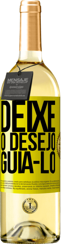 29,95 € Envio grátis | Vinho branco Edição WHITE Deixe o desejo guiá-lo Etiqueta Amarela. Etiqueta personalizável Vinho jovem Colheita 2025 Verdejo