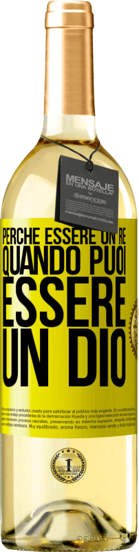 29,95 € Spedizione Gratuita | Vino bianco Edizione WHITE Perché essere un re quando puoi essere un Dio Etichetta Gialla. Etichetta personalizzabile Vino giovane Raccogliere 2024 Verdejo