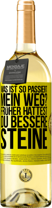 29,95 € Kostenloser Versand | Weißwein WHITE Ausgabe Was ist so passiert, mein Weg? Früher hattest du bessere Steine Gelbes Etikett. Anpassbares Etikett Junger Wein Ernte 2024 Verdejo