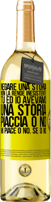 29,95 € Spedizione Gratuita | Vino bianco Edizione WHITE Negare una storia non la rende inesistente. Tu ed io avevamo una storia. Piaccia o no. Mi piace o no. Se o no Etichetta Gialla. Etichetta personalizzabile Vino giovane Raccogliere 2023 Verdejo