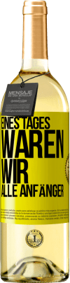 29,95 € Kostenloser Versand | Weißwein WHITE Ausgabe Eines Tages waren wir alle Anfänger Gelbes Etikett. Anpassbares Etikett Junger Wein Ernte 2023 Verdejo