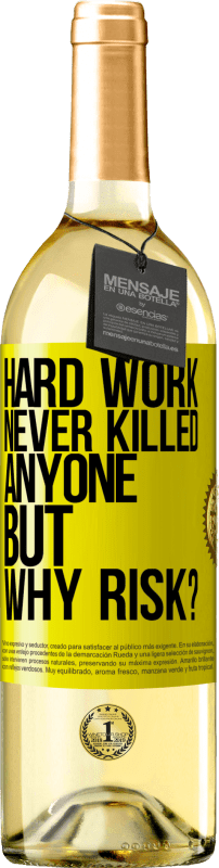 29,95 € Free Shipping | White Wine WHITE Edition Hard work never killed anyone, but why risk? Yellow Label. Customizable label Young wine Harvest 2024 Verdejo