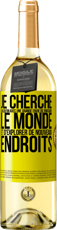 29,95 € Envoi gratuit | Vin blanc Édition WHITE Je cherche quelqu'un avec une grande envie de parcourir le monde et d'explorer de nouveaux endroits Étiquette Jaune. Étiquette personnalisable Vin jeune Récolte 2024 Verdejo