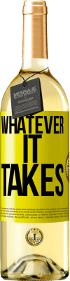 29,95 € Envio grátis | Vinho branco Edição WHITE Whatever it takes Etiqueta Amarela. Etiqueta personalizável Vinho jovem Colheita 2025 Verdejo