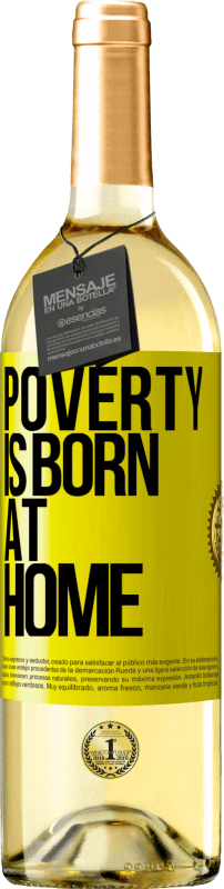 29,95 € Free Shipping | White Wine WHITE Edition Poverty is born at home Yellow Label. Customizable label Young wine Harvest 2023 Verdejo