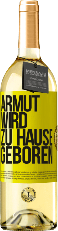 29,95 € Kostenloser Versand | Weißwein WHITE Ausgabe Armut wird zu Hause geboren Gelbes Etikett. Anpassbares Etikett Junger Wein Ernte 2025 Verdejo