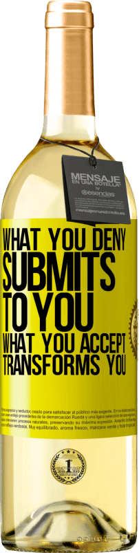 29,95 € Free Shipping | White Wine WHITE Edition What you deny submits to you. What you accept transforms you Yellow Label. Customizable label Young wine Harvest 2025 Verdejo