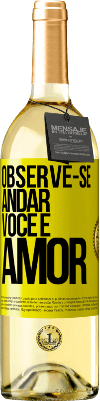 29,95 € Envio grátis | Vinho branco Edição WHITE Observe-se andar. Você é amor Etiqueta Amarela. Etiqueta personalizável Vinho jovem Colheita 2024 Verdejo