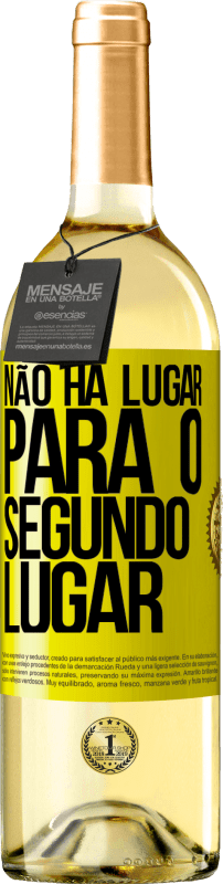 29,95 € Envio grátis | Vinho branco Edição WHITE Não há lugar para o segundo lugar Etiqueta Amarela. Etiqueta personalizável Vinho jovem Colheita 2025 Verdejo