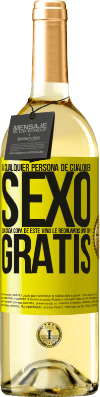 29,95 € Envío gratis | Vino Blanco Edición WHITE A cualquier persona de cualquier SEXO con cada copa de este vino le regalamos una tapa GRATIS Etiqueta Amarilla. Etiqueta personalizable Vino joven Cosecha 2024 Verdejo