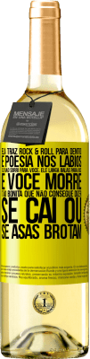 29,95 € Envio grátis | Vinho branco Edição WHITE Ela traz Rock & Roll para dentro e poesia nos lábios. Ele não sorri para você, ele lança balas para você e você morre tão Etiqueta Amarela. Etiqueta personalizável Vinho jovem Colheita 2023 Verdejo