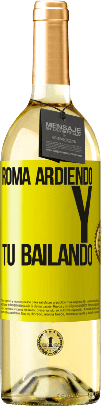 29,95 € Envío gratis | Vino Blanco Edición WHITE Roma ardiendo y tú bailando Etiqueta Amarilla. Etiqueta personalizable Vino joven Cosecha 2024 Verdejo