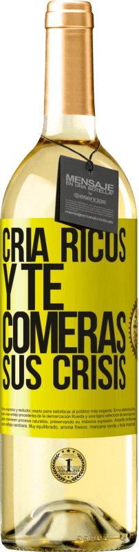 29,95 € Envío gratis | Vino Blanco Edición WHITE Cría ricos y te comerás sus crisis Etiqueta Amarilla. Etiqueta personalizable Vino joven Cosecha 2024 Verdejo