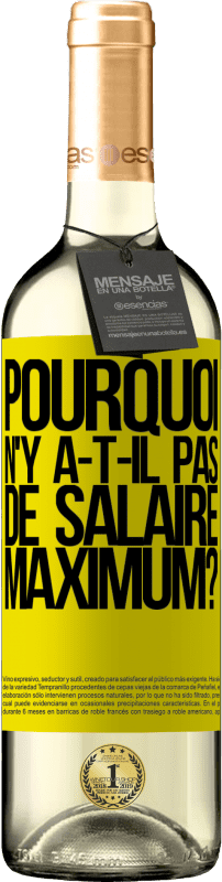 29,95 € Envoi gratuit | Vin blanc Édition WHITE pourquoi n'y a-t-il pas de salaire maximum? Étiquette Jaune. Étiquette personnalisable Vin jeune Récolte 2025 Verdejo