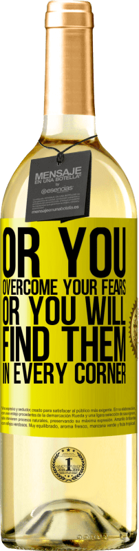 29,95 € 免费送货 | 白葡萄酒 WHITE版 或者您克服了恐惧，或者在每个角落找到了恐惧 黄色标签. 可自定义的标签 青年酒 收成 2025 Verdejo