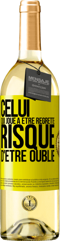 29,95 € Envoi gratuit | Vin blanc Édition WHITE Celui qui joue à être regretté, risque d'être oublié Étiquette Jaune. Étiquette personnalisable Vin jeune Récolte 2024 Verdejo