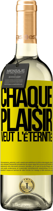 29,95 € Envoi gratuit | Vin blanc Édition WHITE Chaque plaisir veut l'éternité Étiquette Jaune. Étiquette personnalisable Vin jeune Récolte 2025 Verdejo
