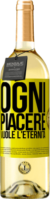 29,95 € Spedizione Gratuita | Vino bianco Edizione WHITE Ogni piacere vuole l'eternità Etichetta Gialla. Etichetta personalizzabile Vino giovane Raccogliere 2025 Verdejo