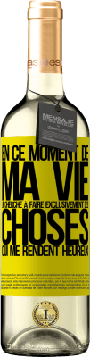29,95 € Envoi gratuit | Vin blanc Édition WHITE En ce moment de ma vie, je cherche à faire exclusivement des choses qui me rendent heureux Étiquette Jaune. Étiquette personnalisable Vin jeune Récolte 2025 Verdejo