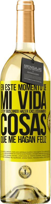 29,95 € Envío gratis | Vino Blanco Edición WHITE En este momento de mi vida, estoy buscando hacer exclusivamente cosas que me hagan feliz Etiqueta Amarilla. Etiqueta personalizable Vino joven Cosecha 2024 Verdejo