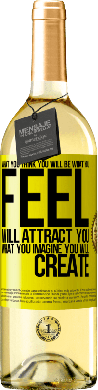 29,95 € Free Shipping | White Wine WHITE Edition What you think you will be, what you feel will attract you, what you imagine you will create Yellow Label. Customizable label Young wine Harvest 2024 Verdejo