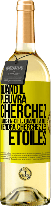 29,95 € Envoi gratuit | Vin blanc Édition WHITE Quand il pleuvra cherchez l'arc-en-ciel, quand la nuit viendra cherchez les étoiles Étiquette Jaune. Étiquette personnalisable Vin jeune Récolte 2024 Verdejo