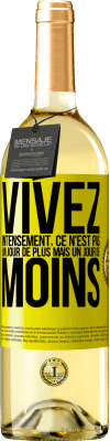 29,95 € Envoi gratuit | Vin blanc Édition WHITE Vivez intensément, ce n'est pas un jour de plus mais un jour de moins Étiquette Jaune. Étiquette personnalisable Vin jeune Récolte 2024 Verdejo