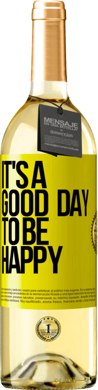 29,95 € Бесплатная доставка | Белое вино Издание WHITE It's a good day to be happy Желтая этикетка. Настраиваемая этикетка Молодое вино Урожай 2023 Verdejo