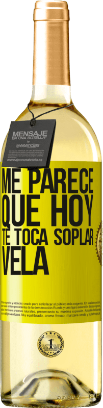 29,95 € Envío gratis | Vino Blanco Edición WHITE Me parece que hoy, te toca soplar vela Etiqueta Amarilla. Etiqueta personalizable Vino joven Cosecha 2025 Verdejo