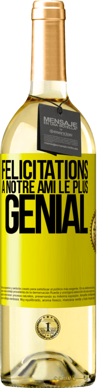 29,95 € Envoi gratuit | Vin blanc Édition WHITE Félicitations à notre ami le plus génial Étiquette Jaune. Étiquette personnalisable Vin jeune Récolte 2024 Verdejo