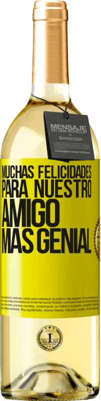 29,95 € Envío gratis | Vino Blanco Edición WHITE Muchas felicidades para nuestro amigo mas genial Etiqueta Amarilla. Etiqueta personalizable Vino joven Cosecha 2024 Verdejo