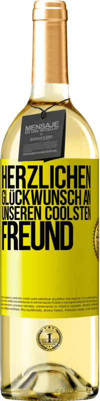 29,95 € Kostenloser Versand | Weißwein WHITE Ausgabe Herzlichen Glückwunsch an unseren coolsten Freund Gelbes Etikett. Anpassbares Etikett Junger Wein Ernte 2024 Verdejo