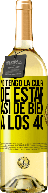 29,95 € Envío gratis | Vino Blanco Edición WHITE No tengo la culpa de estar así de bien a los 40 Etiqueta Amarilla. Etiqueta personalizable Vino joven Cosecha 2024 Verdejo