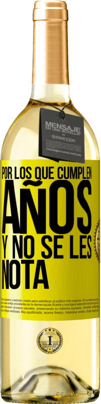 29,95 € Envío gratis | Vino Blanco Edición WHITE Por los que cumplen años y no se les nota Etiqueta Amarilla. Etiqueta personalizable Vino joven Cosecha 2025 Verdejo