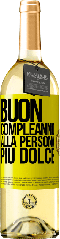 29,95 € Spedizione Gratuita | Vino bianco Edizione WHITE Buon compleanno alla persona più dolce Etichetta Gialla. Etichetta personalizzabile Vino giovane Raccogliere 2024 Verdejo