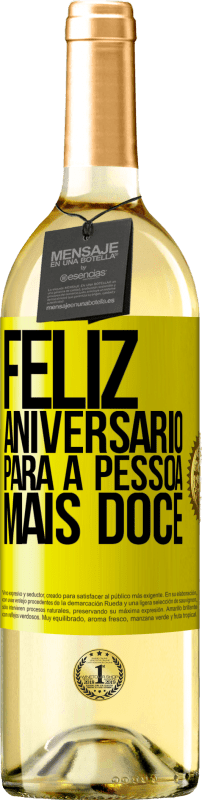 29,95 € Envio grátis | Vinho branco Edição WHITE Feliz aniversário para a pessoa mais doce Etiqueta Amarela. Etiqueta personalizável Vinho jovem Colheita 2024 Verdejo